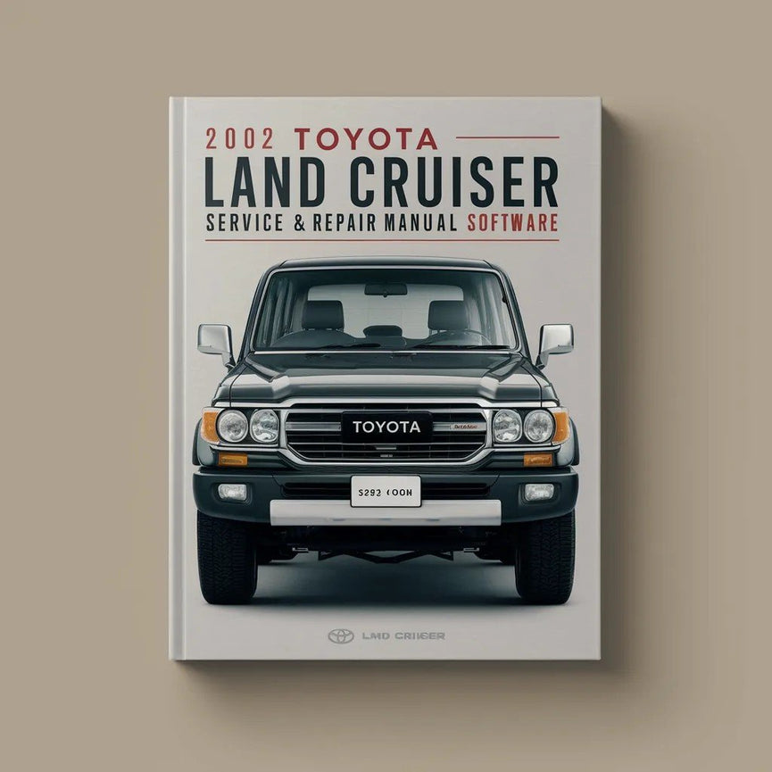 2002 Toyota Land Cruiser Service & Repair Manual Software PDF Download