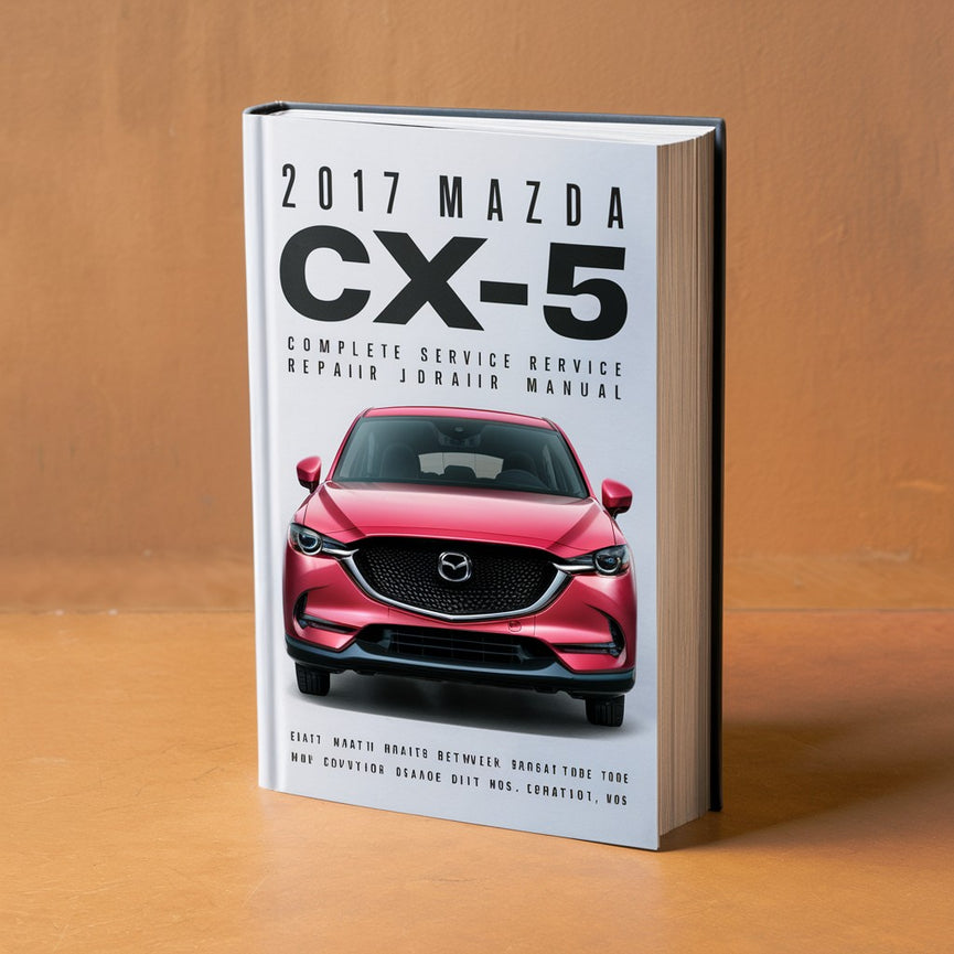 2017 Mazda Cx-5 Complete Service Repair Manual