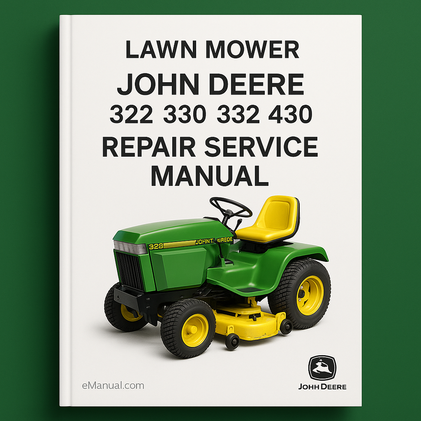 John Deere 322 330 332 430 Lawn Mower Repair Service Manual TM-1591