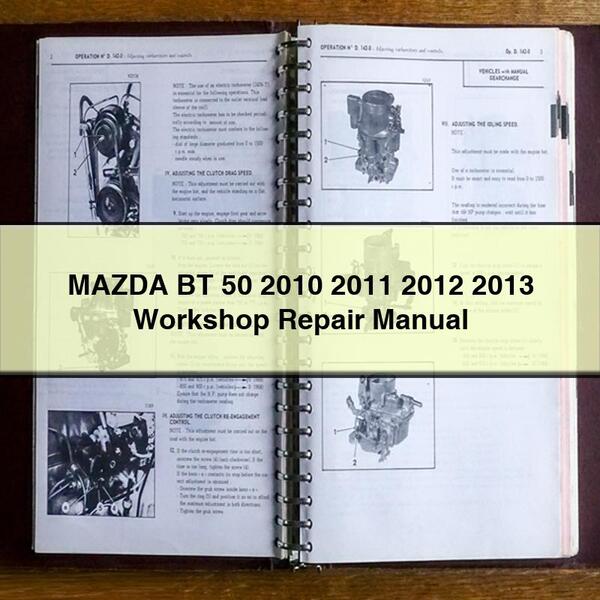 Mazda BT 50 2010 2011 2012 2013 Workshop Repair Manual PDF Download