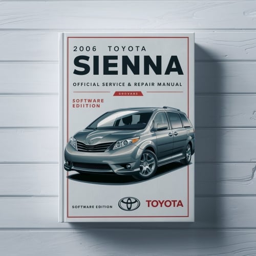 2006 Toyota Sienna Service & Repair Manual Software PDF Download