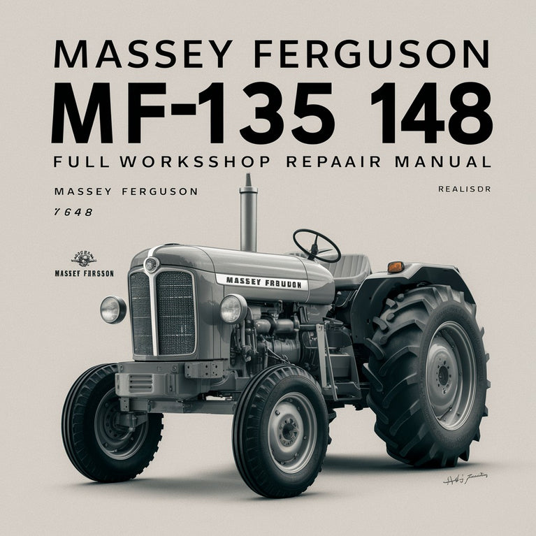 MASSEY FERGUSON MF135 148 Tractor FullWorkshop Repair Manual