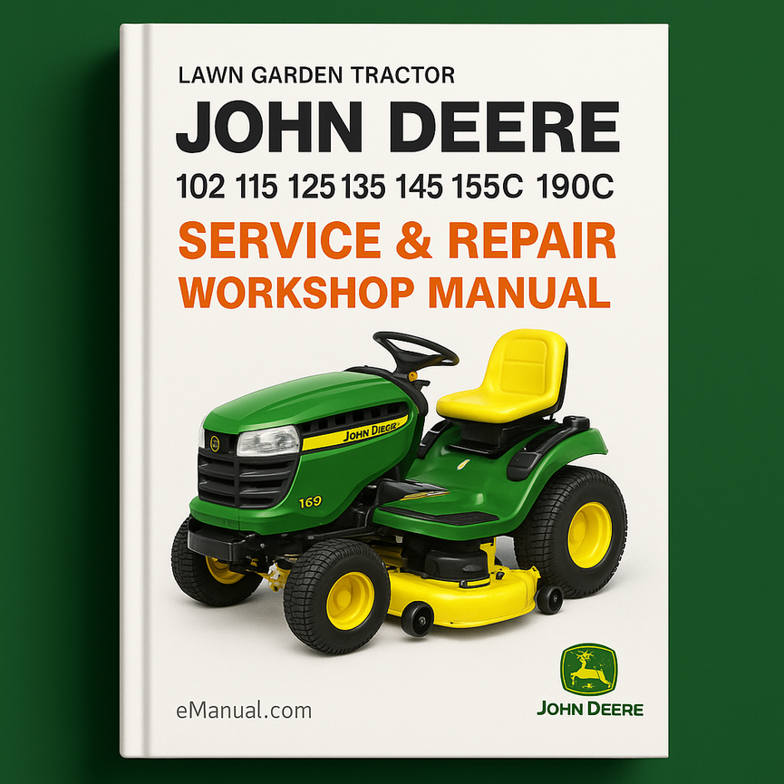 John Deere 102 115 125 135 145 155C 190C Lawn Garden Tractor Service Repair Workshop Manual
