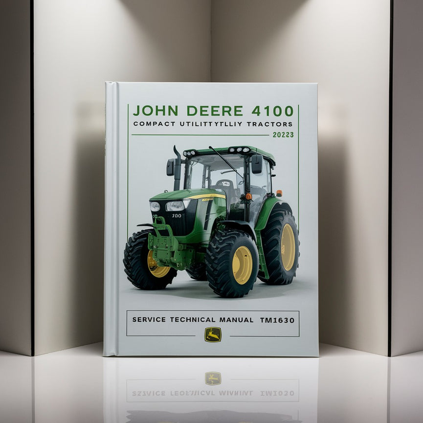 John Deere 4100 Compact Utility Tractors Service Technical Manual TM1630.