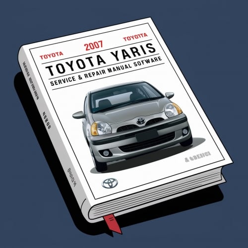 2007 Toyota Yaris Service & Repair Manual Software PDF Download