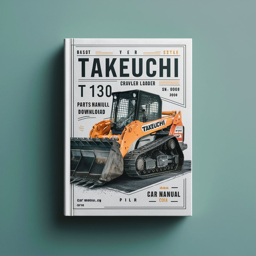 Takeuchi TL130 Crawler Loader Parts Manual Download (SN: 21300004 and up) PDF