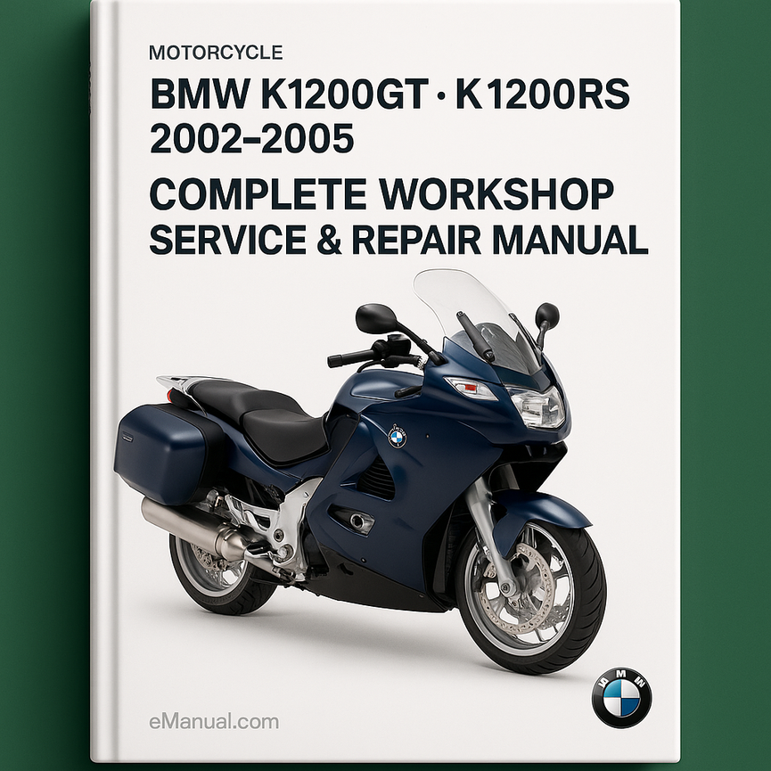 BMW K1200GT R S Motorcycle Complete Workshop Service Repair Manual 2002 2003 2004 2005