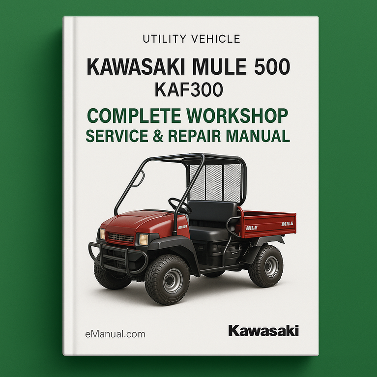 Kawasaki Mule 500 Utility Vehicle KAF300 Complete Workshop Service Repair Manual