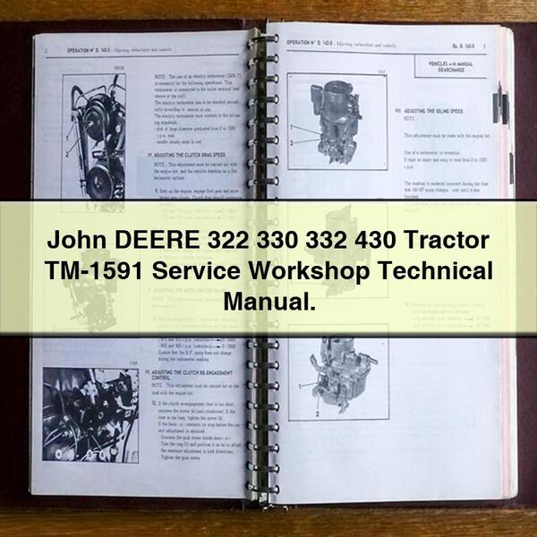 John DEERE 322 330 332 430 Tractor TM-1591 Service Workshop Technical Manual.