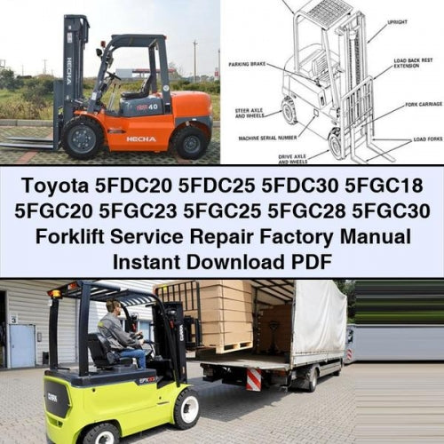 Toyota 5FDC20 5FDC25 5FDC30 5FGC18 5FGC20 5FGC23 5FGC25 5FGC28 5FGC30 Forklift Service Repair Factory Manual PDF Download