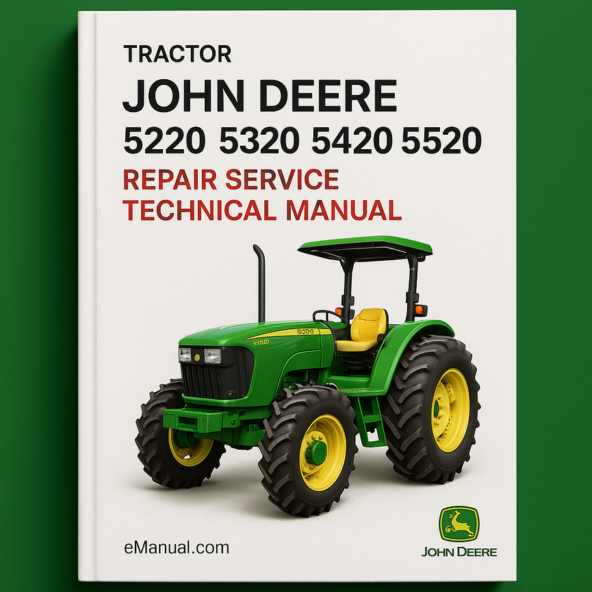 John Deere 5220 5320 5420 5520 Tractor TM-2048 Repair Service Technical Manual
