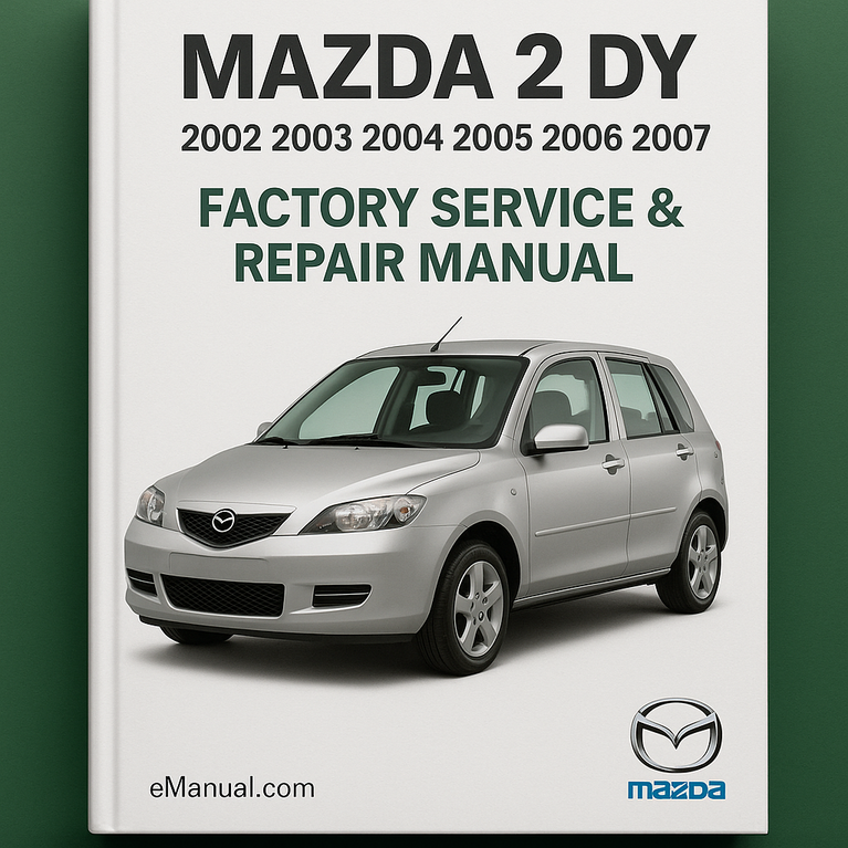 Mazda 2 DY 2002 2003 2004 2005 2006 2007 Factory Service Repair Manual