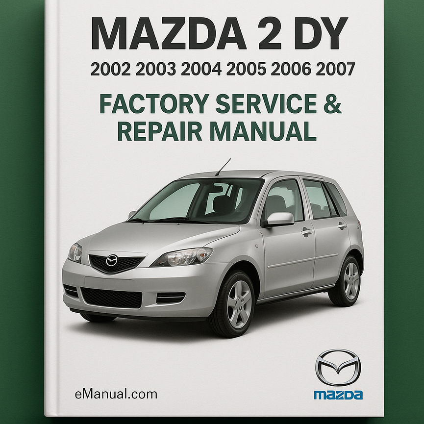 Mazda 2 DY 2002 2003 2004 2005 2006 2007 Factory Service Repair Manual