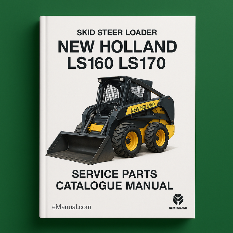 New Holland LS160 LS170 Skid Steer Loader Service Parts Catalogue Manual