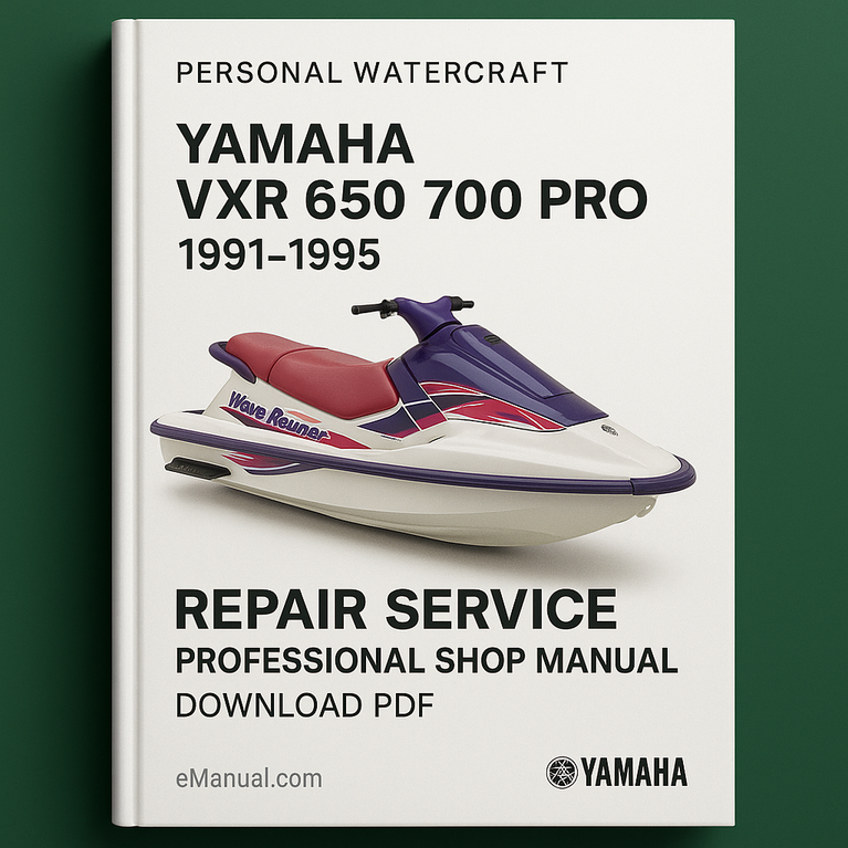 1991 1992 1993 1994 1995 Yamaha VXR 650 700 PRO WAVERUNNER Repair Repair Service Professional Shop Manual Download PDF