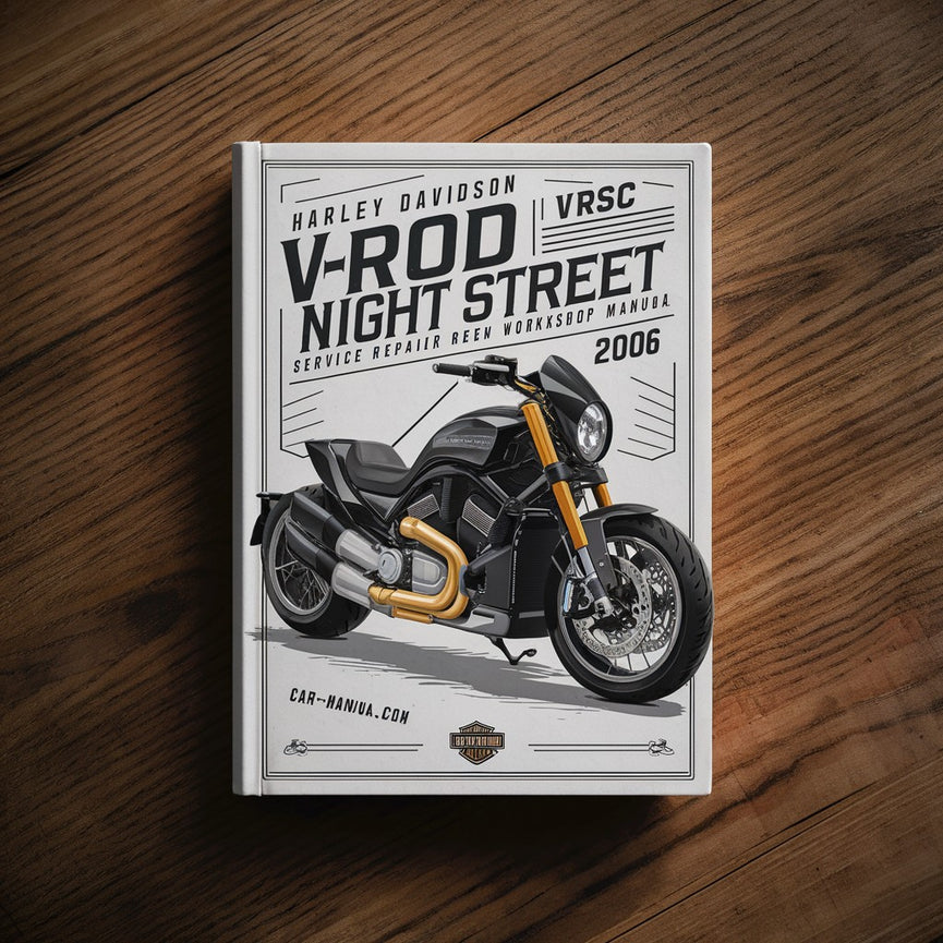 Harley Davidson V-Rod VROD Night Street VRSC VRSCA VRSCR 2006 Service Repair Workshop Manual