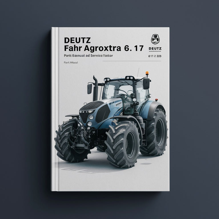 Deutz Fahr Agroxtra 6.17 Parts Manual and Service Tractor PDF Download