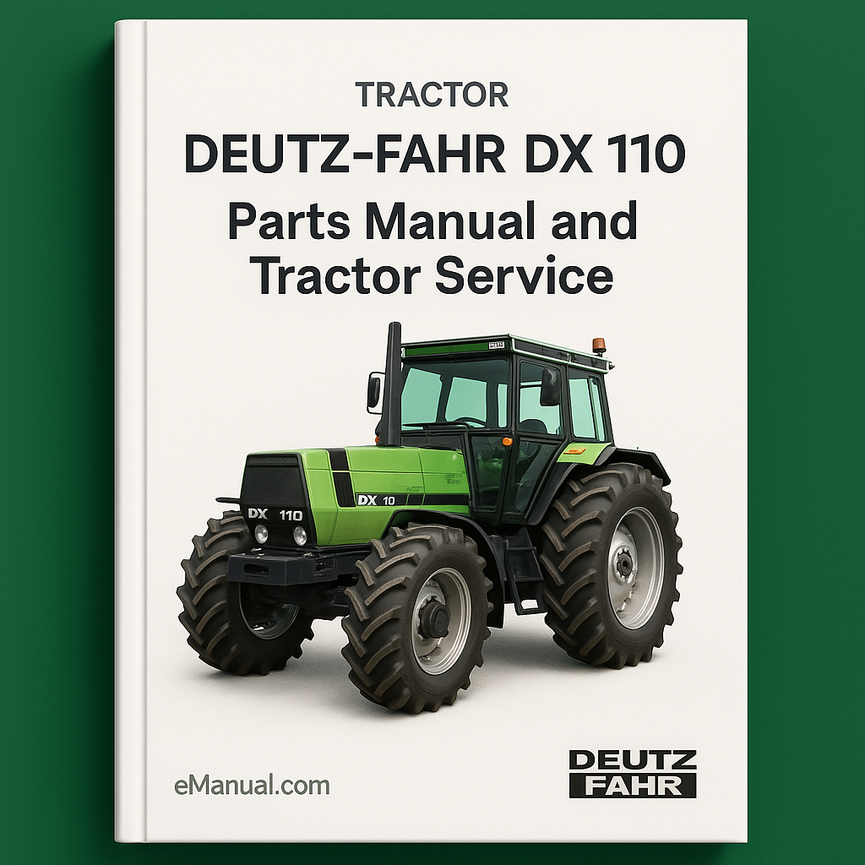 Deutz Fahr DX 110 Parts Manual and Tractor Service