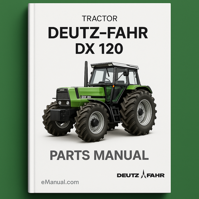 Deutz Fahr DX 120 Parts Manual and Tractor Service