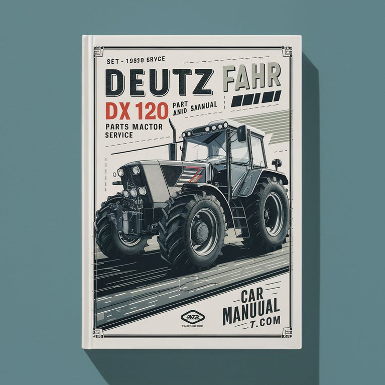 Deutz Fahr DX 120 Parts Manual and Tractor Service