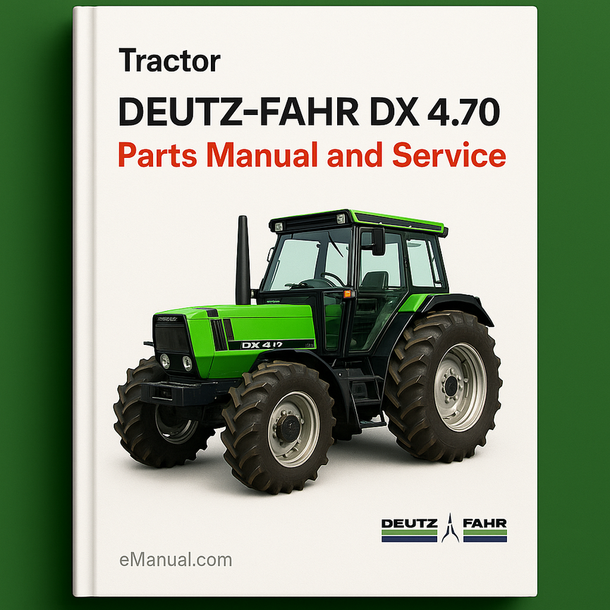Deutz Fahr DX 4.70 Parts Manual and Service Tractor