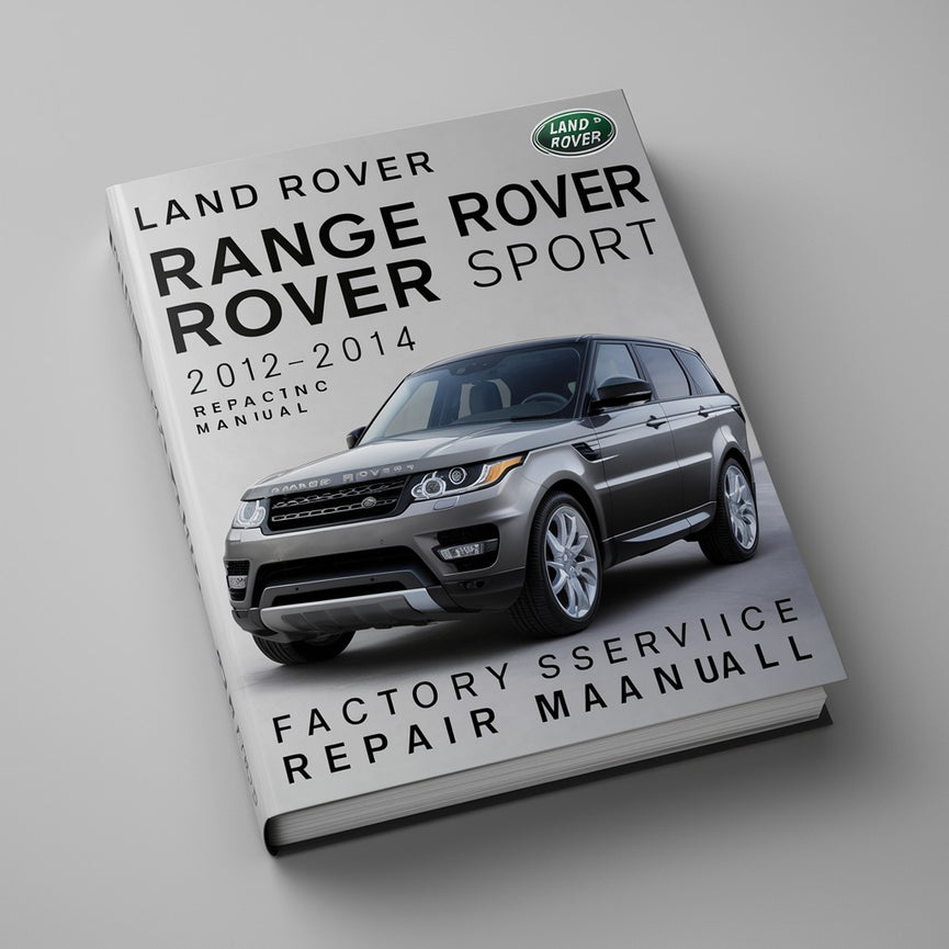 Land Rover Range Rover Sport 2012 2013 2014 Factory Service Repair Manual