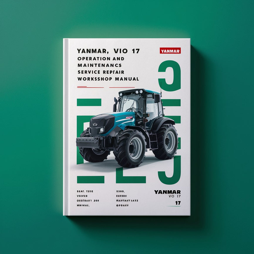 Yanmar ViO 17 Operation And Maintenance Service Repair Workshop Manual