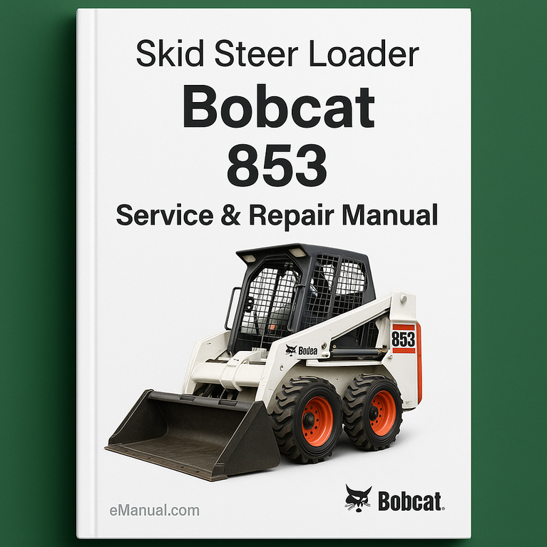 Bobcat Skid Steer Loader 853 Service Repair Manual