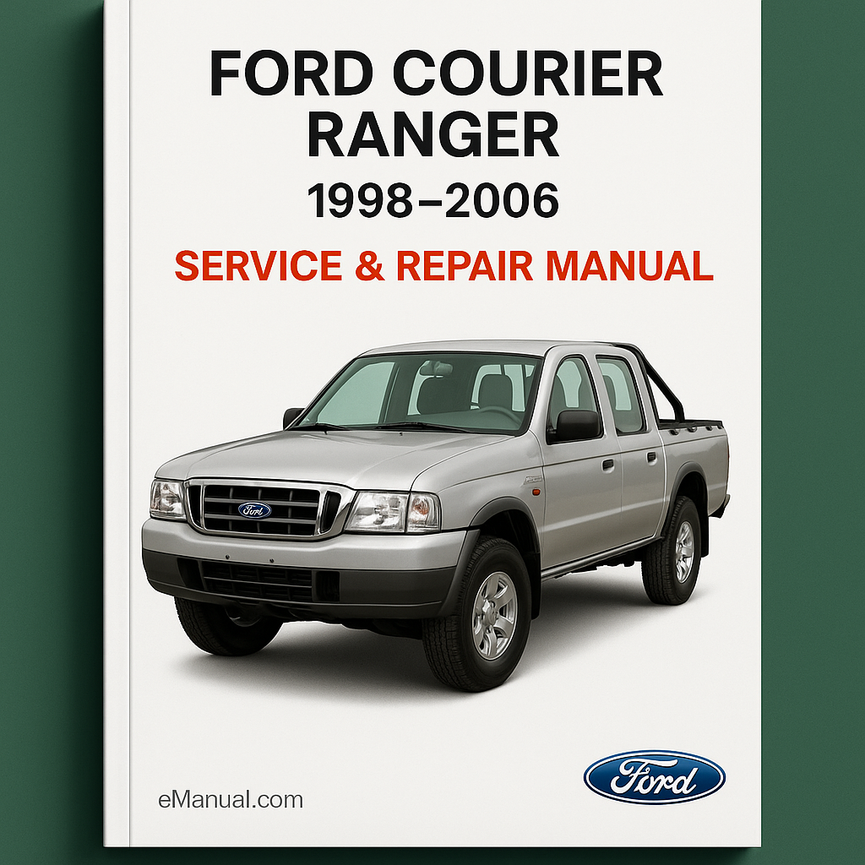 Ford Courier Ranger 1998-2006 Service Repair Manual