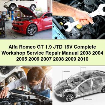 Alfa Romeo GT 1.9 JTD 16V Complete Workshop Service Repair Manual 2003 2004 2005 2006 2007 2008 2009 2010 PDF Download