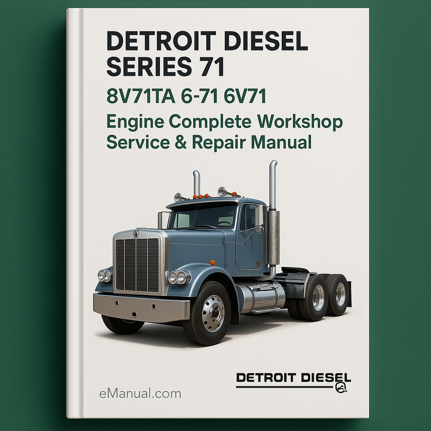 Detroit Diesel Series 71, 8V71TA, 6-71, 6V71 Engine Workshop Service Repair Manual