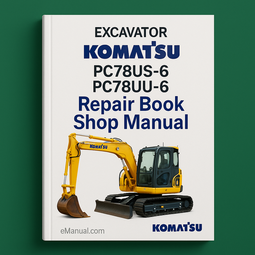 Komatsu Service PC78US-6 PC78UU-6 Excavator Repair Book Shop Manual