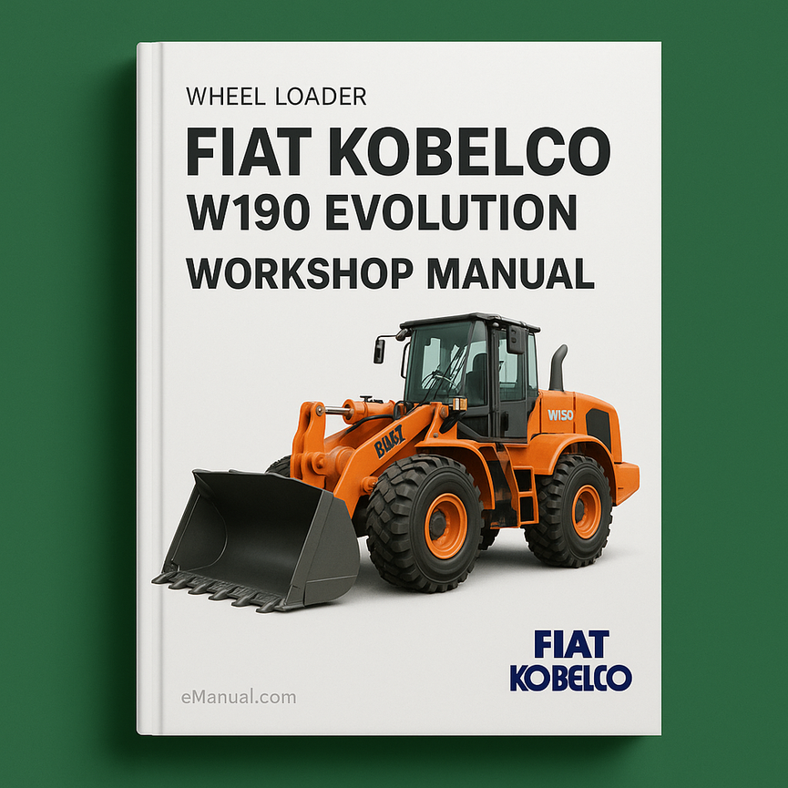 Fiat Kobelco W190 Evolution Wheel Loader Service Repair Workshop Manual