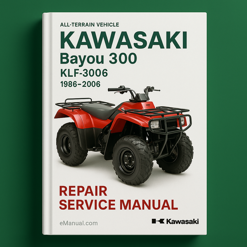 KAWASAKI Bayou 300 KLF 300 1986-2006 Repair Service Manual 1987 1988 1989 1990 1991 1992 1993 1994 1995 1996 1997 1998 1999 2000 2001 2002 2003 2004 2005