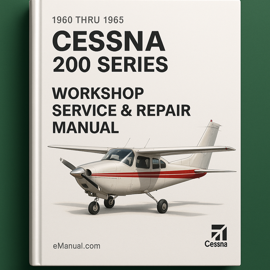 1960 Thru 1965 Cessna 200 Series Workshop Service Repair Manual