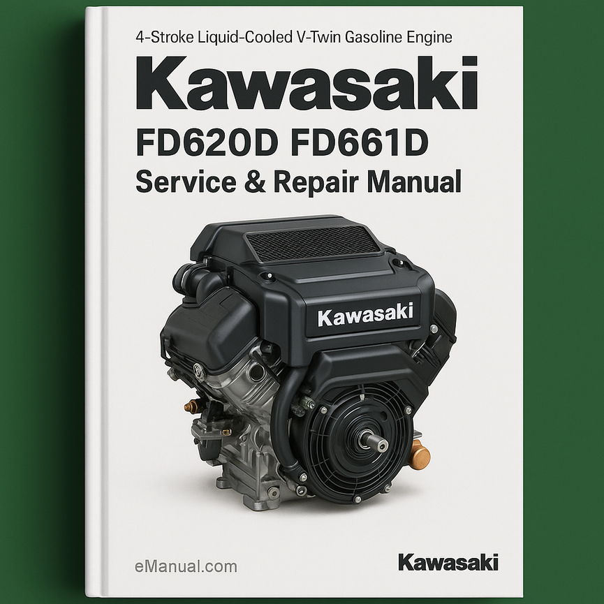 Kawasaki FD620D FD661D 4-Stroke Liquid-Cooled V-Twin Gasoline Engine Service Repair Workshop Manual