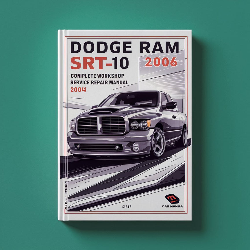 Dodge RAM SRT-10 SRT10 Complete Workshop Service Repair Manual 2004 2005 2006