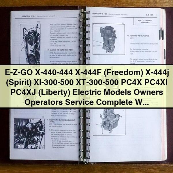 E-Z-GO X-440-444 X-444F (Freedom) X-444j (Spirit) XI-300-500 XT-300-500 PC4X PC4XI PC4XJ (Liberty) Electric Models Owners Operators Service Complete Workshop Service Repair Manual 1989-1996