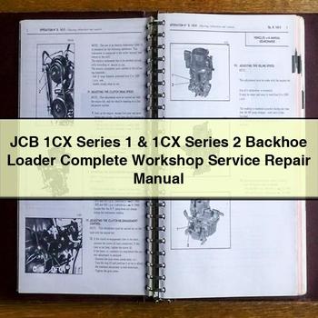 JCB 1CX Series 1 & 1CX Series 2 Backhoe Loader Complete Workshop Service Repair Manual