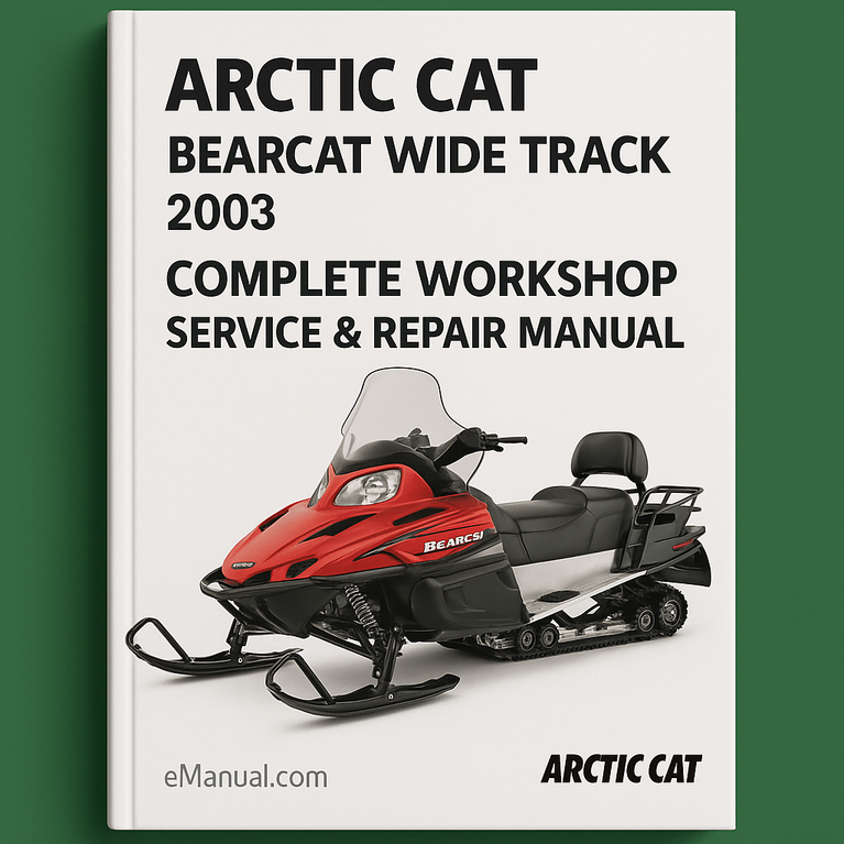 Arctic Cat Bearcat Wide Track Snowmobile Complete Workshop Service Repair Manual 2003