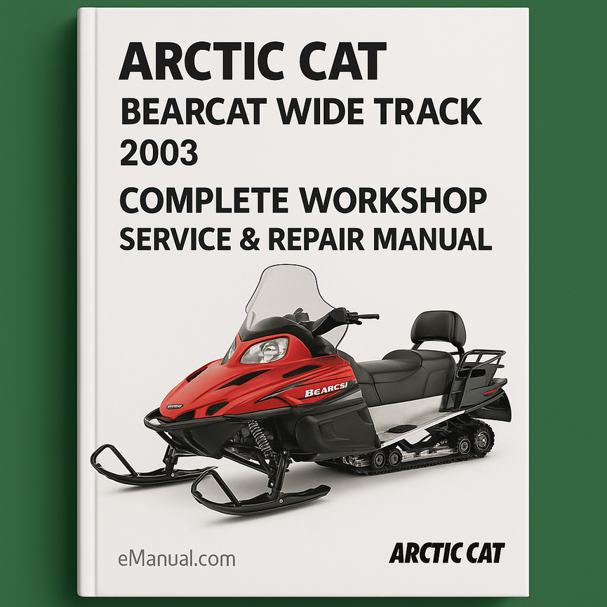 Arctic Cat Bearcat Wide Track Snowmobile Complete Workshop Service Repair Manual 2003