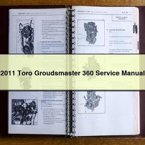 2011 Toro Groudsmaster 360 Service Manual PDF Download