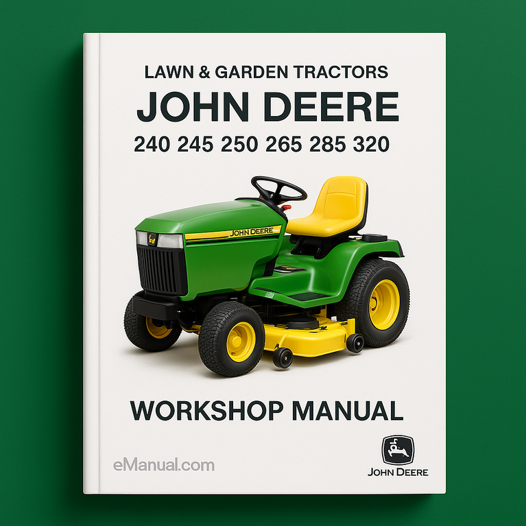 John Deere 240 245 250 265 285 320 Lawn & Garden Tractors Industrial Service Repair Workshop Manual