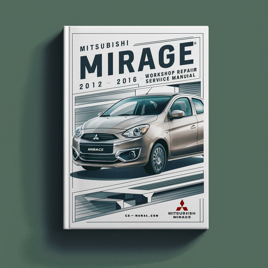 Mitsubishi Mirage 2012-2016 Manual de servicio de reparación de taller Descargar PDF