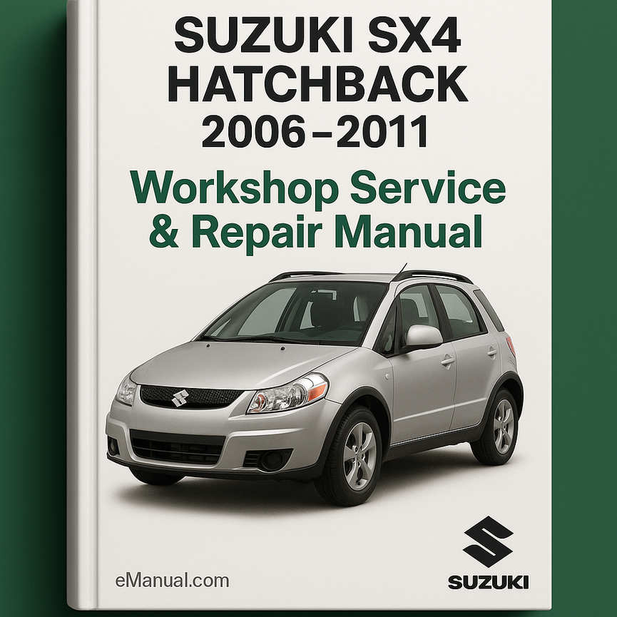 Suzuki SX4 HATCHBACK 2006-2011 Workshop Service Repair Manual