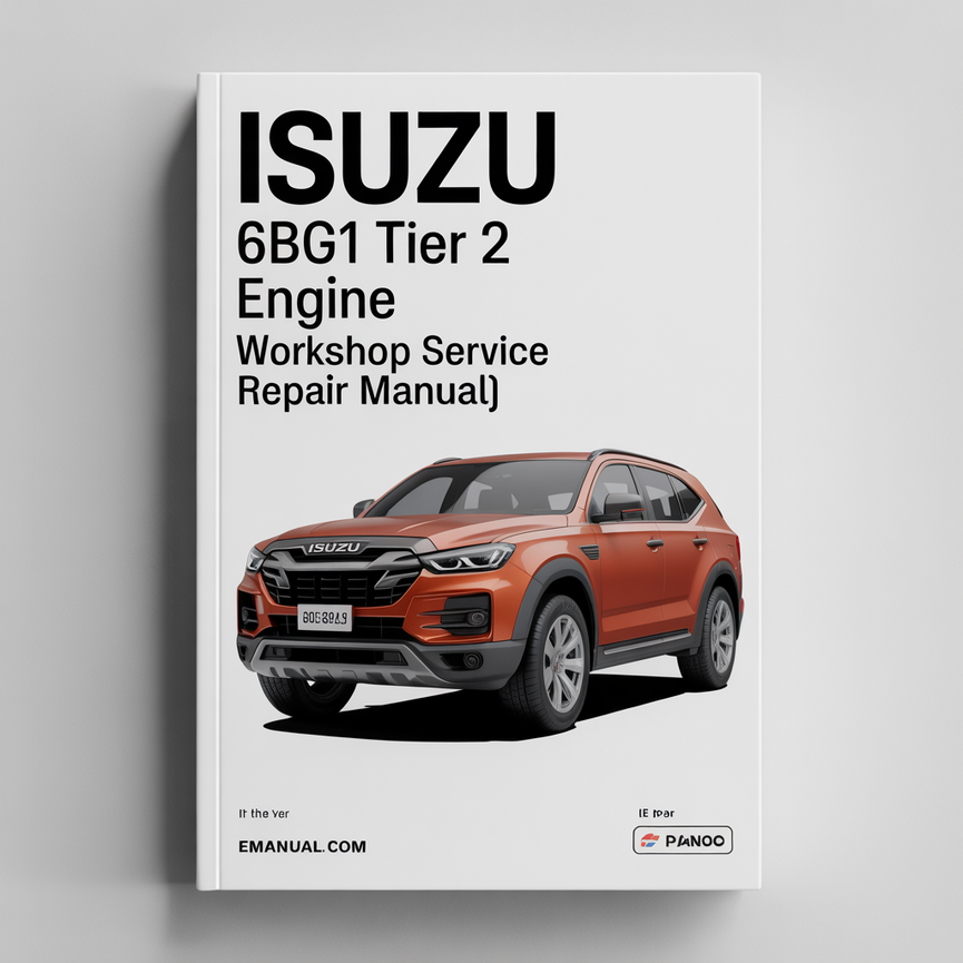 ISUZU 6BG1 Tier 2 Engine Workshop Service Repair Manual