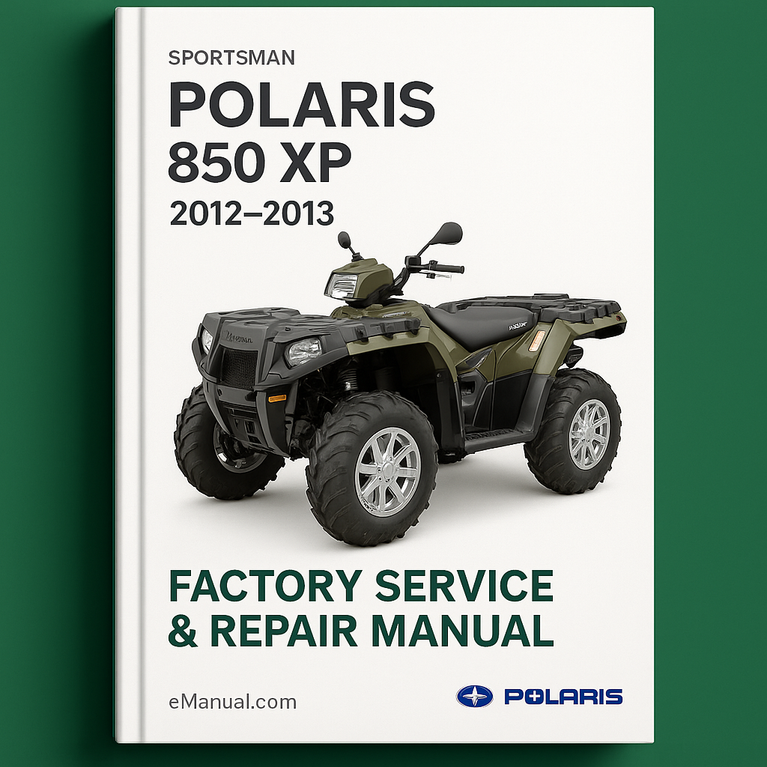 Polaris Sportsman 850 XP 2012 2013 Factory Service Repair Manual
