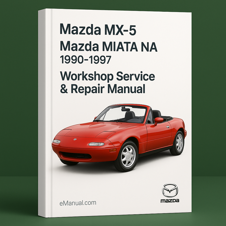 Mazda MX-5 Mazda MIATA NA 1990-1997 Workshop Service Repair Manual
