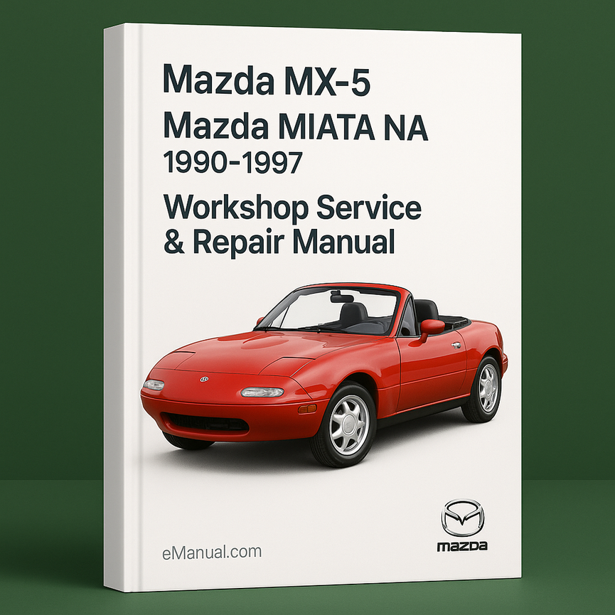 Mazda MX-5 Mazda MIATA NA 1990-1997 Workshop Service Repair Manual
