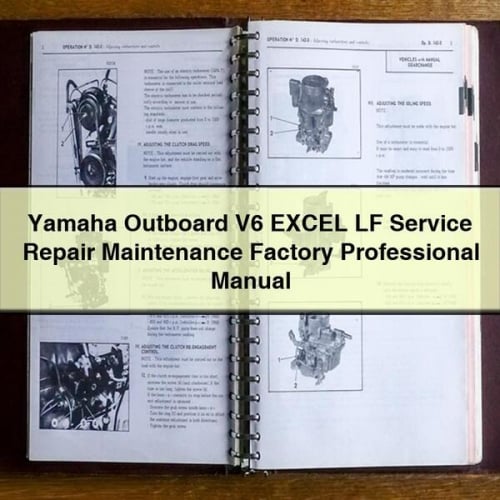 Yamaha Outboard V6 EXCEL LF Service Repair Maintenance Factory Professional Manual PDF Download